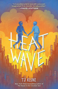 Title: Heat Wave, Author: TJ Klune