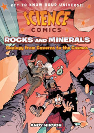 Title: Science Comics: Rocks and Minerals: Geology from Caverns to the Cosmos, Author: Andy Hirsch