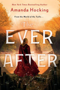 Title: The Ever After: The Omte Origins (From the World of the Trylle), Author: Amanda Hocking