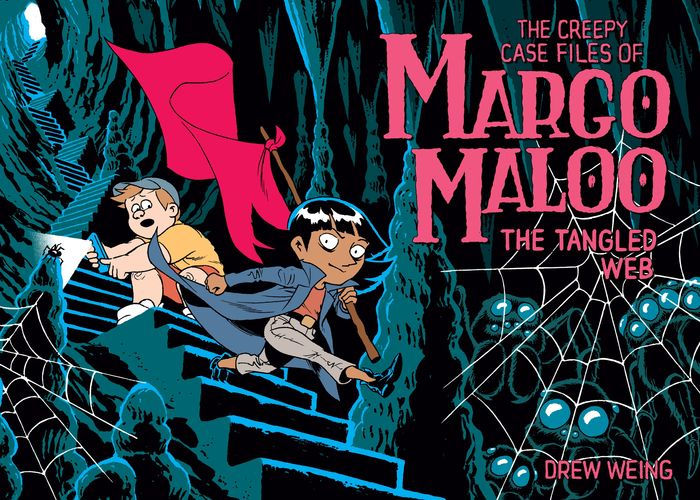 The Creepy Case Files Of Margo Maloo The Tangled Web By Drew Weing Hardcover Barnes Noble