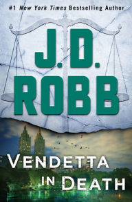 Free audio books downloading Vendetta in Death: An Eve Dallas Novel (In Death, Book 49) RTF