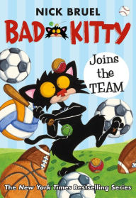 Title: Bad Kitty Joins the Team (classic black-and-white edition), Author: Nick Bruel