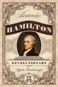 Title: Alexander Hamilton, Revolutionary, Author: Martha Brockenbrough