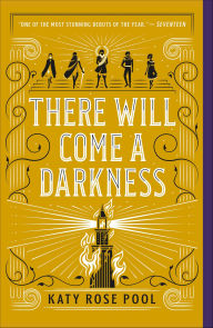 Title: There Will Come a Darkness (The Age of Darkness Series #1), Author: Katy Rose Pool