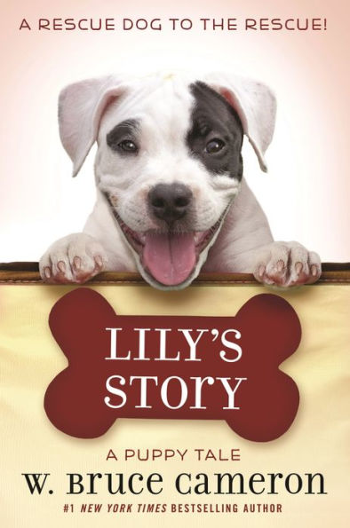 Lily's Story: A Puppy Tale (A Dog's Purpose Puppy Tales Series)