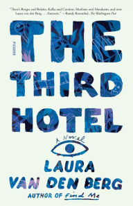 Title: The Third Hotel, Author: Laura van den Berg