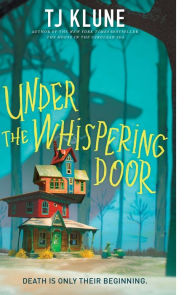 Title: Under the Whispering Door, Author: TJ Klune