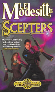 Title: Scepters: The Third Book of the Corean Chronicles, Author: L. E. Modesitt Jr.