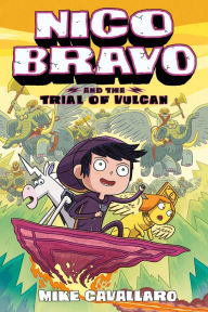 Title: Nico Bravo and the Trial of Vulcan, Author: Mike Cavallaro