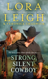 Title: Strong, Silent Cowboy: A Moving Violations Novel, Author: Lora Leigh