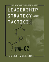 Download books to ipad 3 Leadership Strategy and Tactics: Field Manual by Jocko Willink 9781250226846 in English ePub DJVU FB2