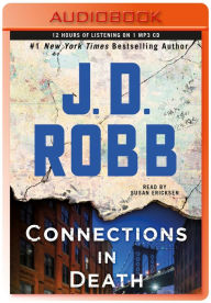 Title: Connections in Death (In Death Series #48), Author: J. D. Robb