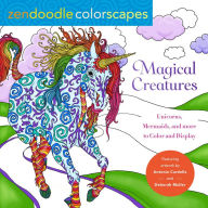 Title: Zendoodle Colorscapes: Magical Creatures: Unicorns, Mermaids, and More to Color and Display, Author: Deborah Muller