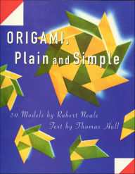 Title: Origami, Plain and Simple, Author: Robert Neale