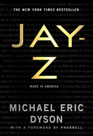 Download free ebooks in jar JAY-Z: Made in America CHM DJVU by Michael Eric Dyson, Pharrell