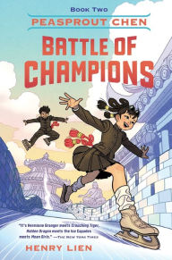 Title: Peasprout Chen: Battle of Champions (Book 2), Author: Henry Lien