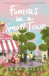 Free best selling books download Famous in a Small Town by Emma Mills 9781250233660 DJVU