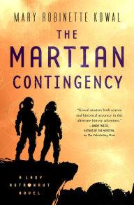 Title: The Martian Contingency: A Lady Astronaut Novel, Author: Mary Robinette Kowal