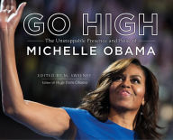 Title: Go High: The Unstoppable Presence and Poise of Michelle Obama, Author: M. Sweeney