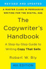 The Copywriter's Handbook: A Step-by-Step Guide to Writing Copy That Sells (4th Edition)