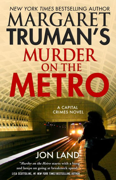 Margaret Truman's Murder on the Metro (Capital Crimes Series #31)