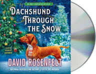 Title: Dachshund through the Snow (Andy Carpenter Series #20), Author: David Rosenfelt