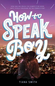 Download bestseller books How to Speak Boy 9781250242211 RTF MOBI by Tiana Smith