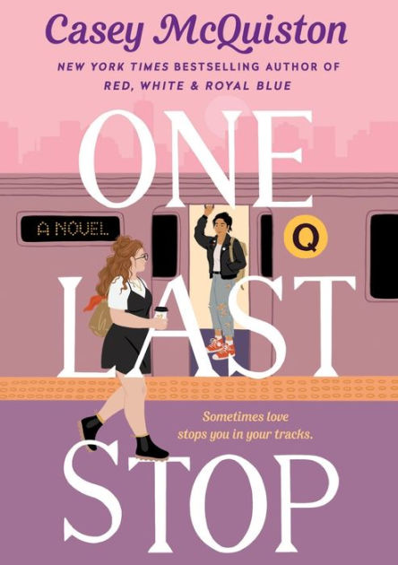 One　Barnes　Noble®　Last　Stop　McQuiston,　by　Casey　Paperback