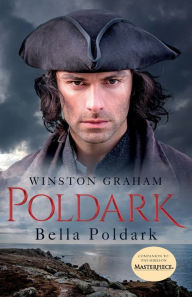 Title: Bella Poldark: A Novel of Cornwall, 1818-1820, Author: Winston Graham