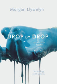 Title: Drop by Drop (Step by Step Series #1), Author: Morgan Llywelyn