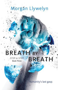 Title: Breath by Breath (Step by Step Series #3), Author: Morgan Llywelyn