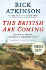 The British Are Coming: The War for America, Lexington to Princeton, 1775-1777 (Signed Book)