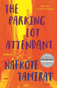 Title: The Parking Lot Attendant, Author: Nafkote Tamirat