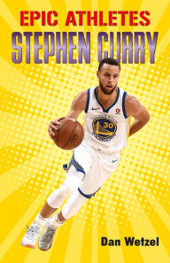 Stephen Curry (Epic Athletes Series #1)