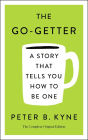 The Go-Getter: A Story That Tells You How to Be One; The Complete Original Edition: Also includes Elbert Hubbard's 