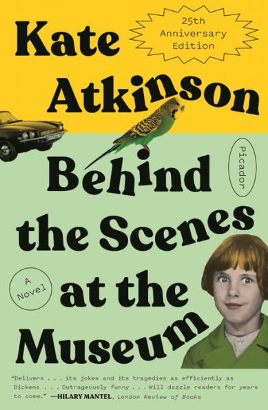 Behind the Scenes at the Museum: A Novel (Twenty-Fifth Anniversary Edition)