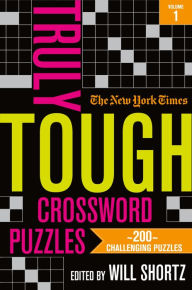 Download online books The New York Times Truly Tough Crossword Puzzles: 200 Challenging Puzzles