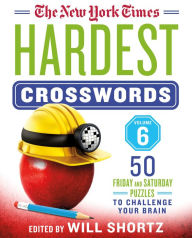 Free download of audiobooks for ipod The New York Times Hardest Crosswords Volume 6: 50 Friday and Saturday Puzzles to Challenge Your Brain (English literature)  9781250253149 by The New York Times, Will Shortz