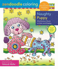 Free downloading pdf books Zendoodle Coloring: Naughty Puppy: Mischievous Mutts to Color and Display (English literature)