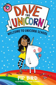 Title: Welcome to Unicorn School (Dave the Unicorn Series #1), Author: Pip Bird