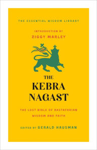 Free downloadable books for phones The Kebra Nagast: The Lost Bible of Rastafarian Wisdom and Faith PDF by Gerald Hausman, Ziggy Marley