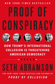 Ebook pdf download forum Proof of Conspiracy: How Trump's International Collusion Is Threatening American Democracy in English 9781250256713 RTF DJVU by Seth Abramson