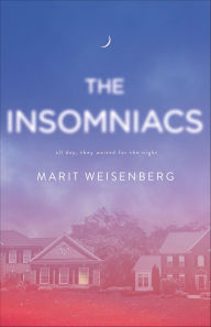 Title: The Insomniacs, Author: Marit Weisenberg