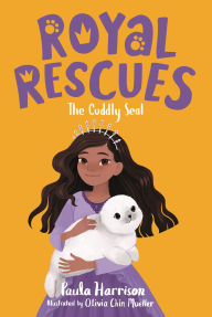 Title: Royal Rescues #5: The Cuddly Seal, Author: Paula Harrison