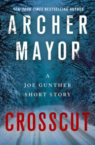 Title: Crosscut: A Joe Gunther Short Story, Author: Archer Mayor