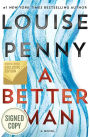 A Better Man (Signed B&N Exclusive Book) (Chief Inspector Gamache Series #15)
