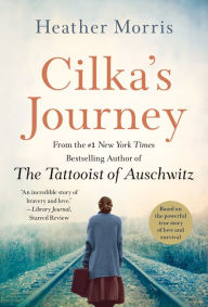 Title: Cilka's Journey: A Novel, Author: Heather Morris