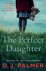 Title: The Perfect Daughter: A Novel, Author: D.J. Palmer