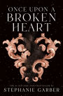 Once Upon a Broken Heart