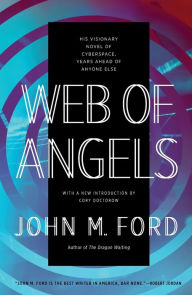 Title: Web of Angels, Author: John M. Ford